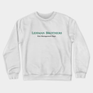 Lehman Brothers Risk Management Department Crewneck Sweatshirt